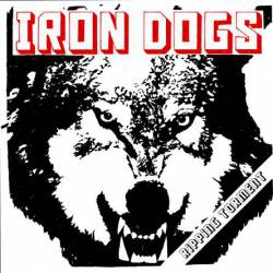 Iron Dogs : Ripping Torment